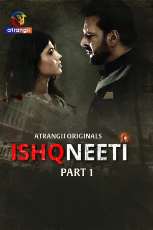 Ishqneeti – Part 1 (2026) Atrangii Original